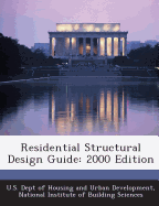 Residential Structural Design Guide: 2000 Edition