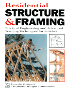 Residential Structure & Framing: Practical Engineering and Advanced Framing Techniques for Builders