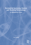 Residential Surveying Matters and Building Terminology: In Alphabetical Order