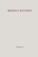 Residue Reviews / Rckstands-Berichte: Residues of Pesticides and Other Foreign Chemicals in Foods and Feeds / Rckstnde von Pesticiden und anderen Fremdstoffen in Nahrungs- und Futtermitteln - Gunther, Francis A.