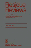 Residue Reviews: Residues of Pesticides and Other Contaminants in the Total Environment - Gunther, Francis a, and Gunther, Jane Davies