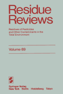 Residue Reviews: Residues of Pesticides and Other Contaminants in the Total Environment