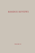 Residue Reviews/Ruckstands-Berichte: Residues of Pesticides and Other Contaminants in the Total Environment/Ruckstande Von Pestiziden Und Anderem Verunreinigendem Material in Der Gesamten Umwelt