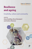Resilience and Ageing: Creativity, Culture and Community