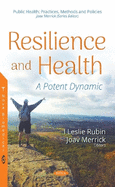 Resilience and Health: A Potent Dynamic