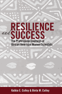 Resilience and Success: The Professional Journeys of African American Women Scientists