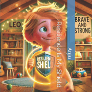 Resilience Is My Shield