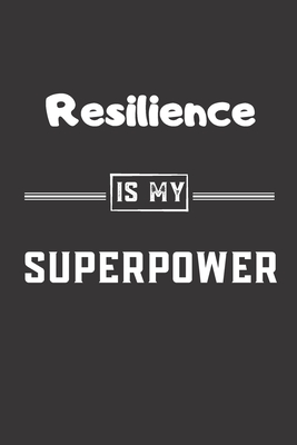 Resilience is my superpower: Blank Lined Journal - Friend, Coworker Notebook (Home and Office Journals) - Press, Perfect Gifts