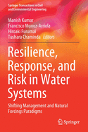 Resilience, Response, and Risk in Water Systems: Shifting Management and Natural Forcings Paradigms
