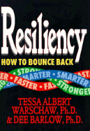 Resiliency: How to Bounce Back Faster, Stronger, Smarter!