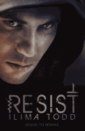 Resist, 2