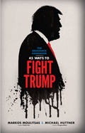Resistance Handbook: 45 Ways to Fight Trump