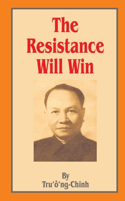 Resistance Will Win - Truong-Chinh, and Trutng-Chinh