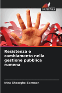 Resistenza e cambiamento nella gestione pubblica rumena