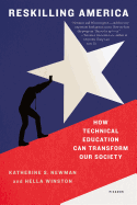 Reskilling America: How Technical Education Can Transform Our Society