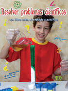 Resolver Problemas Cientificos: Solving Science Questions