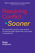 Resolving Conflict Sooner