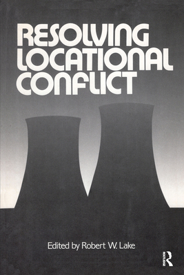 Resolving Locational Conflict - Lake, Robert W