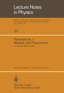 Resonances -- Models and Phenomena: Proceedings of a Workshop Held at the Centre for Interdisciplinary Research, Bielefeld University, Bielefeld, Germany, April 9-14, 1984 - Albeverio, S (Editor), and Ferreira, L S (Editor), and Streit, L (Editor)