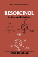 Resorcinol: Its Uses and Derivatives