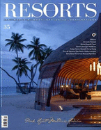 Resorts 35: The World's Most Exclusive Destinations