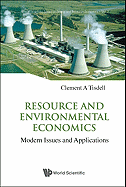 Resource and Environmental Economics: Modern Issues and Applications