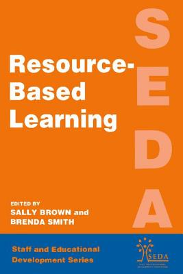 Resource Based Learning - Brown, Sally (Educational Development Advisor