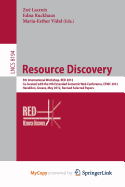 Resource Discovery: 5th International Workshop, RED 2012, Co-located with the 9th Extended Semantic Web Conference, ESWC 2012, Heraklion, Greece, May 27, 2012, Revised Selected Papers