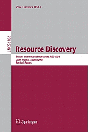 Resource Discovery: Second International Workshop, Red 2009, Lyon, France, August 28, 2009, Revised Papers