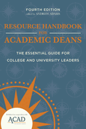 Resource Handbook for Academic Deans: The Essential Guide for College and University Leaders