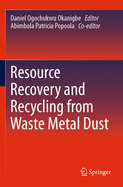 Resource Recovery and Recycling from Waste Metal Dust
