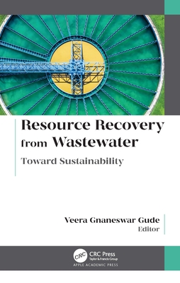 Resource Recovery from Wastewater: Toward Sustainability - Gude, Veera Gnaneswar (Editor)