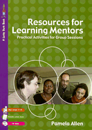 Resources for Learning Mentors: Practical Activities for Group Sessions - Allen, Pam
