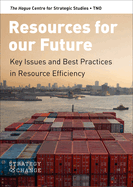 Resources for Our Future: Key Issues and Best Practices in Resource Efficiency