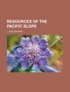 Resources of the Pacific Slope