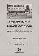 Respect in the Neighbourhood: Why Neighbourliness Matters
