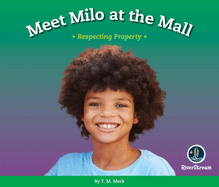Respect!: Meet Milo at the Mall: Respecting Property