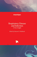 Respiratory Disease and Infection: A New Insight