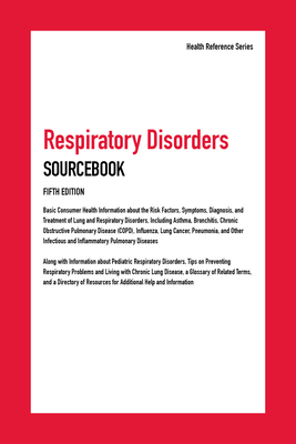 Respiratory Disorders Sourcebook - Williams, Angela L