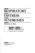 Respiratory Distress Syndromes: Molecules to Man - Brigham, Kenneth L, and Stahlman, Mildred T (Editor)