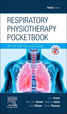 Respiratory Physiotherapy Elsevier eBook on Vitalsource (Retail Access Card): An on Call Survival Guide - Cross, Jane, Edd, Msc, and Broad, Mary Ann, BSC, Msc, and Quint, Matthew, Mphil