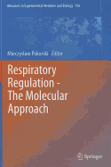 Respiratory Regulation - The Molecular Approach