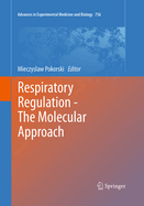 Respiratory Regulation - The Molecular Approach