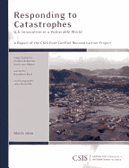 Responding to Catastrophes: U.S. Innovation in a Vulnerable World - Barton, Frederick D, and Kent, Randolph