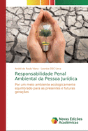 Responsabilidade Penal Ambiental da Pessoa Jur?dica