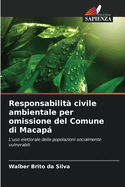 Responsabilit? civile ambientale per omissione del Comune di Macap