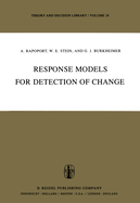 Response Models for Detection of Change
