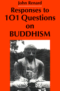 Responses to 101 Questions on Buddhism
