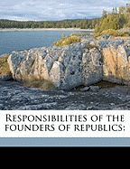 Responsibilities of the Founders of Republics