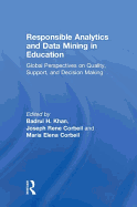 Responsible Analytics and Data Mining in Education: Global Perspectives on Quality, Support, and Decision Making
